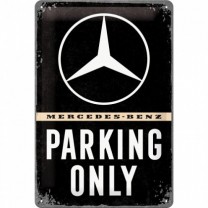 Placa metalica - Mercedes Benz - Parking Only - 20x30 cm